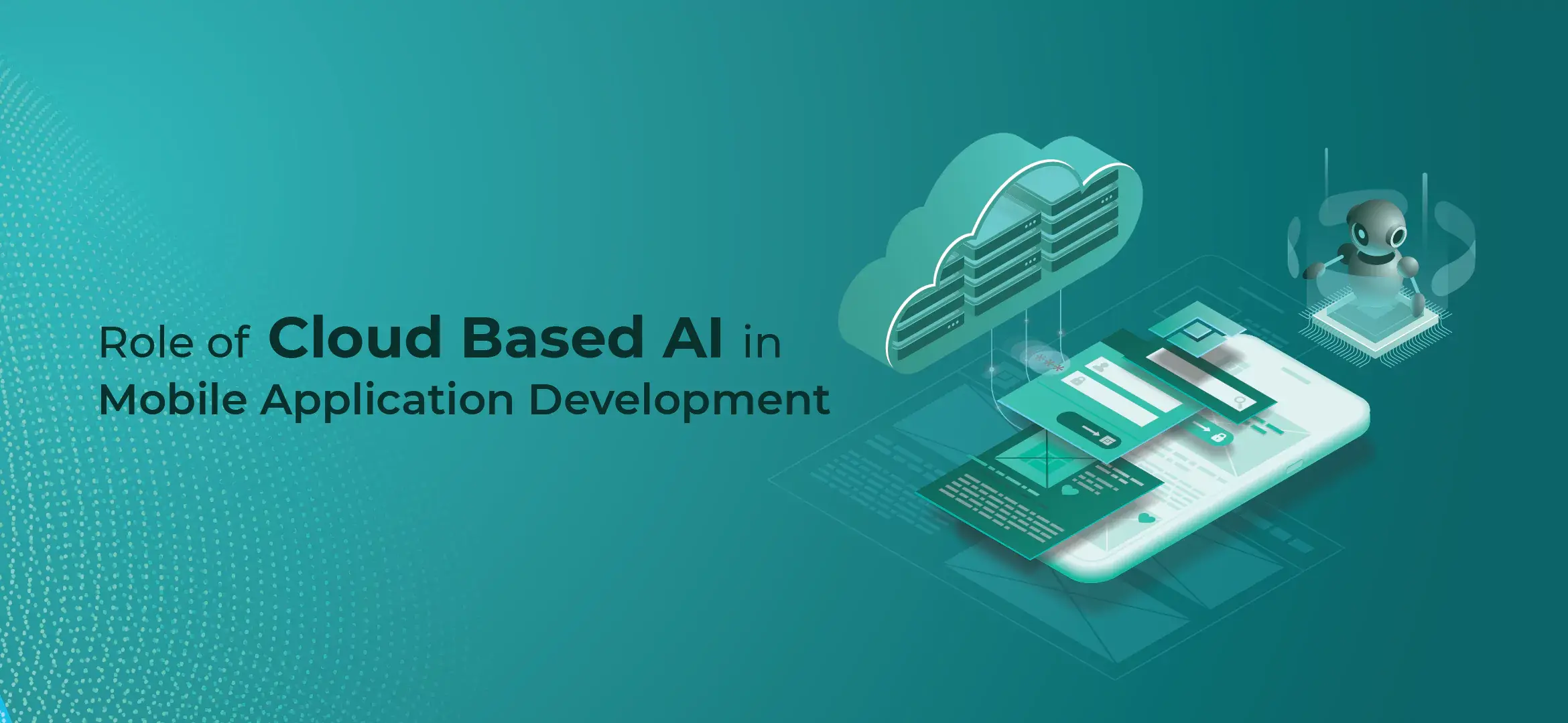 Role of Cloud-Based AI In Mobile Application Development
